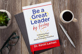 Be a Great Leader by Friday (Self-help Book)