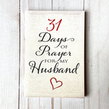 31 Days of Prayer for My Husband (Prayer Devotional)