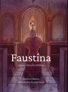 FAUSTINA - A SAINTS STORY FOR CHILDREN