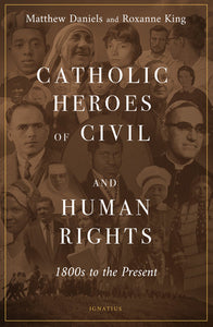 CATHOLIC HEROS OF CIVIL AND HUMAN RIGHTS