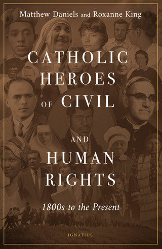 CATHOLIC HEROS OF CIVIL AND HUMAN RIGHTS