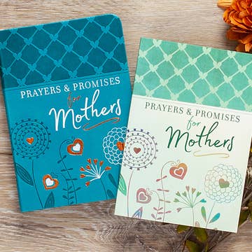 Prayers & Promises for Mothers (Softcover Prayer Devotional)