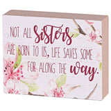 Tabletop Plaque Not All Sisters Are Born